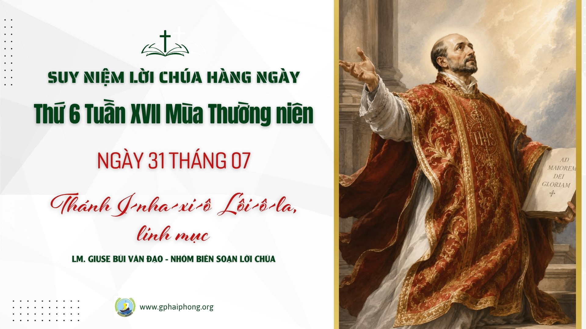Suy Niệm Lời Chúa Hằng Ngày | Thánh I-nha-xi-ô Lôi-ô-la (31/7)